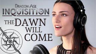 Dragon Age Inquisition - The Dawn Will Come Cover by Rachel Hardy