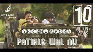 Patiale Wal Nu Full Video  Yeeshu Arora  New Punjabi Song 2020  Latest  Punjabi Song 2020