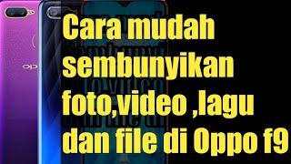 Cara mudah sembunyikan fotovideo lagu dan file di Oppo f9