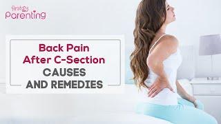 Back Pain After C Section - Reasons and Remedies