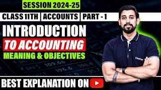 Meaning and objectives of Accounting  Chapter 1  Class 11  Accountancy