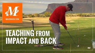 Malaska Golf  Teaching from Impact and Back - Golf Swing Mechanics