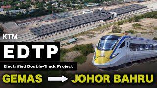 The Incredible KTM-EDTP Journey Gemas to Johor Bahru - 93% Complete