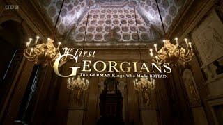 The First Georgians The German Kings Who Made Britain - Episode 1 BBC