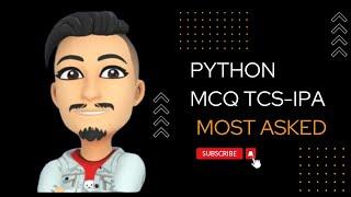 TCS-XPLORE IPA CPA MOST ASKED PYTHON MCQ  QUESTIONS PART 1