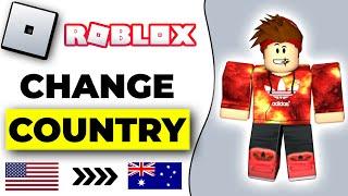 How To Change Roblox Country 2024 HOW TO CHANGE LOCATION ON ROBLOX