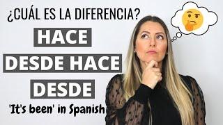 Diferencia entre HACE DESDE DESDE HACE Difference Between HACE DESDE HACE DESDE in Spanish