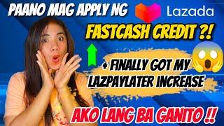 PAANO MAG APPLY NG LOAN SA LAZADA FASTCASH + FINALLY LAZPAYLATER INCREASE UPDATE 