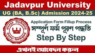 Jadavpur University UG Admission Form Fillup 2024-25 BA B.Sc Application Form Fillup Process