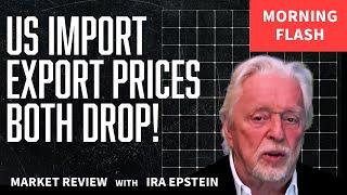 Morning Flash...Import Export Prices Drop Ira’s Morning Flash Video for 9 13 2024