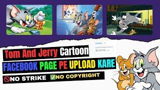 Upload Tom And Jerry Cartoon On Facebook Page And Eran Money  Facebook Se Paise Kaise Kamaye 2024