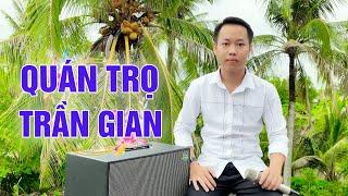 QUÁN TRỌ TRẦN GIAN  ST Đăng Anh  Hoàng Diễn Bolero Tik Tok  Quán trọ trần gian cho ta nhiều.