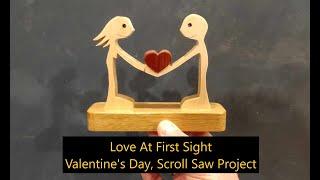 Love At First Sight Valentines Day Scroll Saw Project