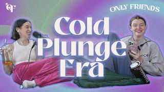 Cold Plunge Era  Episode 164