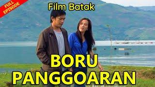 Film Batak BORU PANGGOARAN Full Episode  Film Batak Terbaru