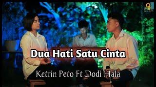 Dua Hati Satu Cinta Mitha & Stevi  Ketrin Peto Ft Dodi Hala  Keyboard.Force Hala  Cover