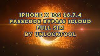 IPHONE X iOS 16.7.4 PASSCODE BYPASS ICLOUD FULL SIM DONE BY UNLOCKTOOL