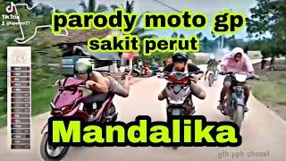 PARODI MOTO GP MANDALIKA BIKIN KOCAK#viralvideo #vidioviral