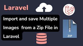 How to Import and Save Multiple Images from a Zip File in Laravel  HINDI