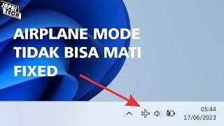 Cara Mengatasi Airplane Mode Tidak Bisa Dimatikan di Windows 11