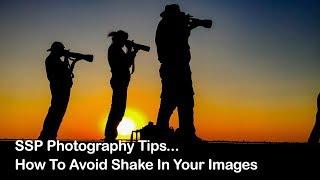 Important Photography Tip -  How to avoid shake in your images