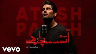 Reza Malekzadeh - Atash Pareh Official Video
