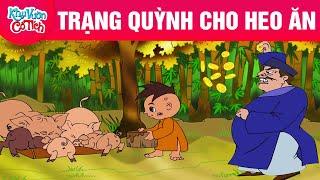 TRẠNG QUỲNH CHO HEO ĂN - Truyện cổ tích - Chuyện cổ tích - Cổ tích hay nhất - Phim hoạt hình