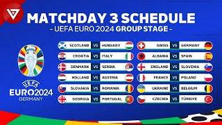  Matchday 3 UEFA EURO 2024 Full Fixtures & Schedule - Group Stage