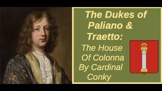 The House of Colonna The Dukes of Paliano and Traetto