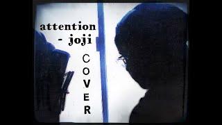 COVER Joji - Attention
