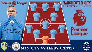 LEEDS UNITED VS MANCHESTER CITY  Man CityPotential Lineup 4-3-3 English Premier League #mancity