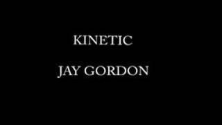 Jay Gordon- Kinetic