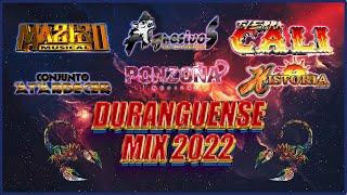 DURANGUENSE MIX 2022 - TIERRA CALI AGRESIVOS DE LA SIERRA CONJUNTO ATARDECER PONZOÑA MUSICAL