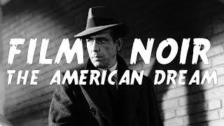 Film Noir & The American Dream