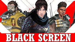 Solve Apex Legends Black Screen  How to Fix Apex Legends Wont Start  100% Working