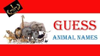 Guess Animal Name  Animals For Kids  Animal Quiz For Kids  Animal Quiz For Children 