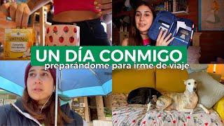 VLOG PREPARÁNDOME PARA IRME DE VIAJE