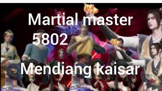 martial master 5802 mendiang kaisar