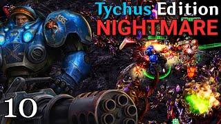 The Mod Got HARD - Tychus Edition Nightmare Difficulty WoL - 10