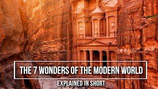 The 7 Wonders of the Modern World  Explained in Short