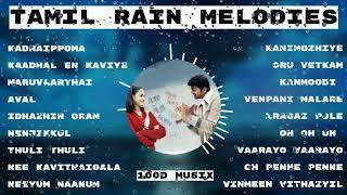 #Tamilsongs  Rain Melody Songs Tamil  Tamil Hit Songs  Love Songs  Romantic Songs  Latest hits