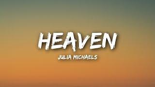 Julia Michaels - Heaven Lyrics  Lyrics Video