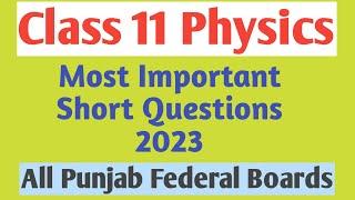 Most Important Short Question Class 11 Physics-2023