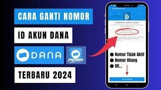 Cara Ganti Nomor DANA Premium Terbaru 2024  Nomor HP Hilang  Tidak Aktif  100% PASTI BERHASIL