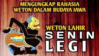 Weton SENIN LEGI - 5 Rahasia Weton Dalam Budaya Jawa