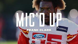 Frank Clark Micd Up during Chiefs Training Camp Thats a sack