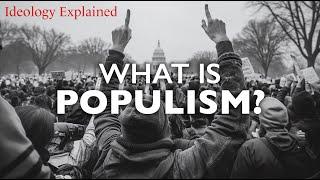 Populism Explained