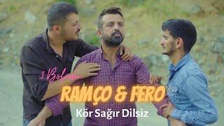 Ramço & Fero 3.Bölüm-Kör Sağır Dilsiz