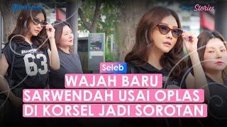 Wajah Baru Sarwendah Usai Oplas di Korsel Jadi Sorotan Warganet Ramai Sebut Nama Inul Daratista