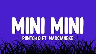 Punto40 - Mini Mini LetraLyrics ft.Marcianeke  me gusta esa mini mini tiktok